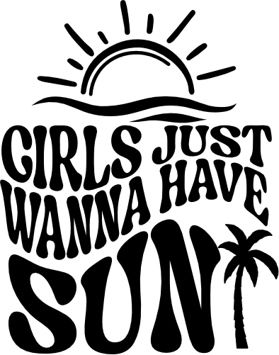 (081-63-K) Girls Just Wanna Have Sun Retro Wavy