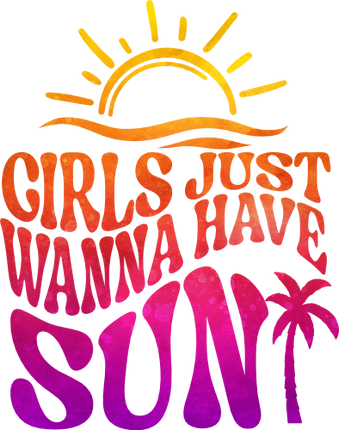 (081-63-K) Girls Just Wanna Have Sun Retro Wavy