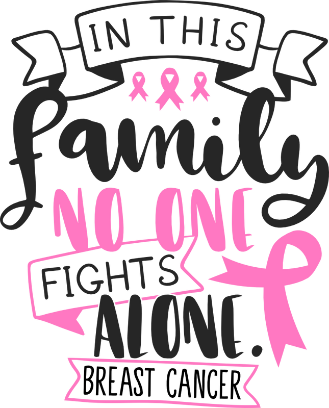 (082-03-1F) In This Family No One Fights Alone Breast Cancer Ovarian Cystic Fibrosis
