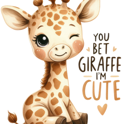 (s083-2-V) You Bet Giraffe I'm Cute Baby
