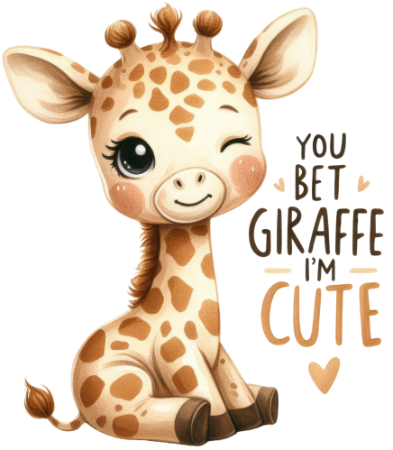 (s083-2-V) You Bet Giraffe I'm Cute Baby