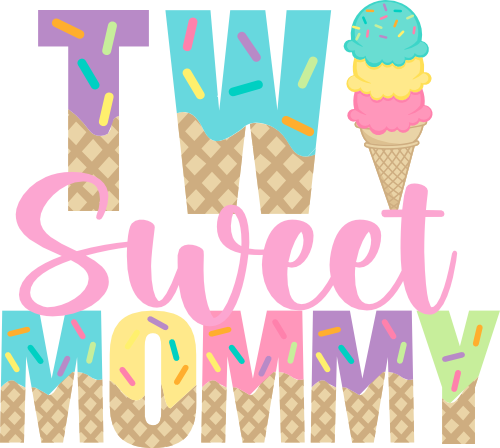 (s085-5-B) Two Sweet Mommy Ice Cream Cone Family Custom Text