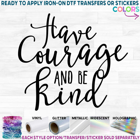 (s086-C) Have Courage and Be Kind Cinderella Printed Heat Transfer or Sticker