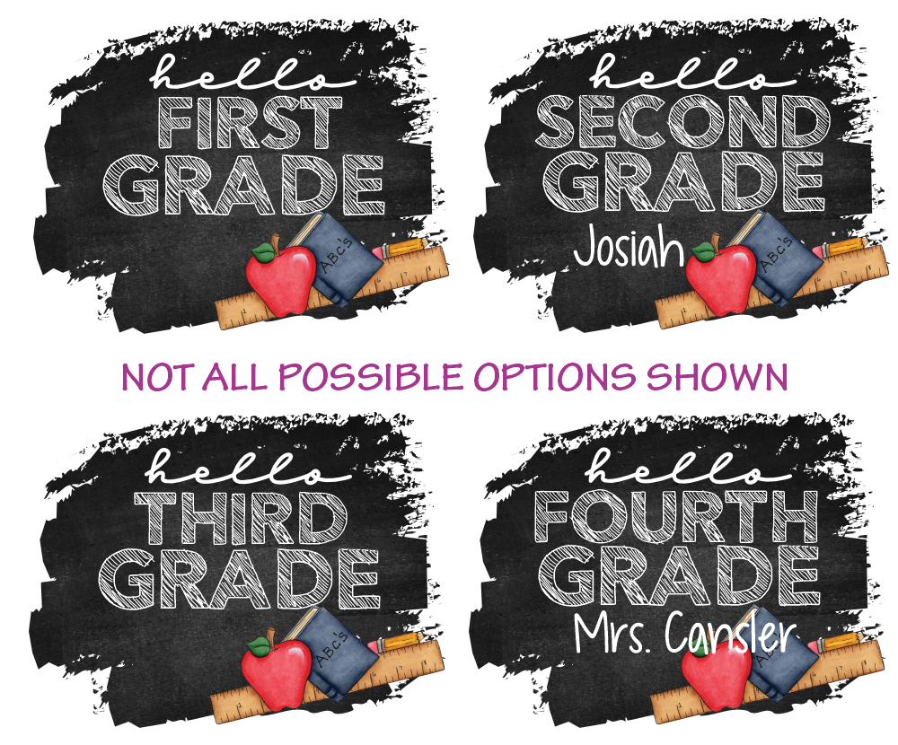 (s095-4D) Hello Kindergarten, Any Grade Student Teacher Name Custom Text