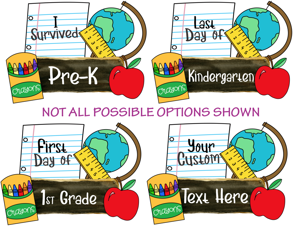 (s095-4I) I Survived Kindergarten, Any Grade First, Last, Day of Custom Text