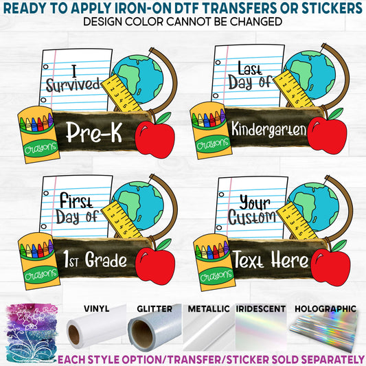 (s095-1R) I Survived Kindergarten, Any Grade First, Last, Day of Printed Heat Transfer or Sticker