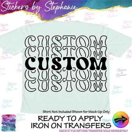 More Stacked 4 Line Custom Text Iron-On Transfer