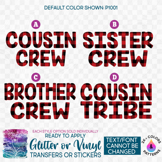 (s097-K12) Cousin Crew, Sister Crew, Brother Crew Buffalo Plaid Glitter or Vinyl Iron-On Transfer or Sticker