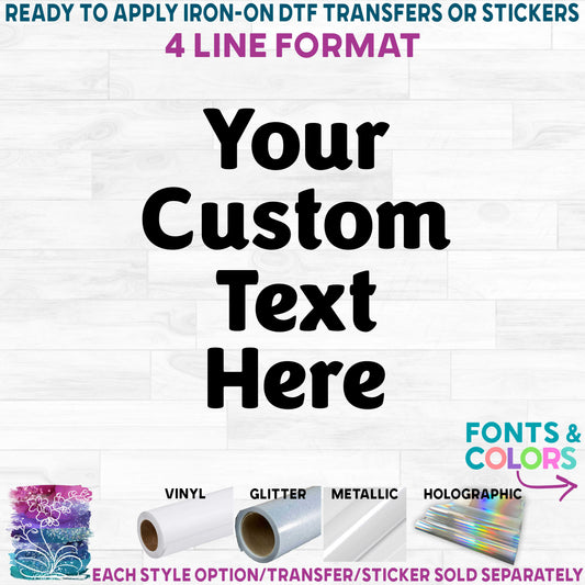 (c002-4) Custom Text Names 4 Line Format Printed Heat Transfer or Sticker