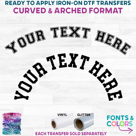 (c002-A) Arched Custom Text Names Printed Heat Transfer