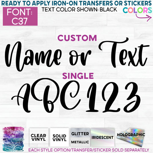 (s097-C37) Script Custom Name Text or Single Letter Number Glitter or Vinyl Iron-On Transfer or Sticker