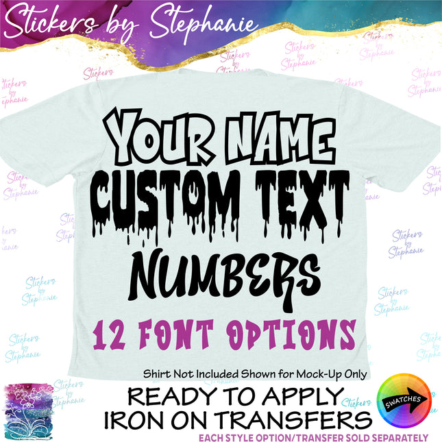 Custom Text Name, Numbers Graffiti Dripping Fonts Iron-On Transfer or Sticker