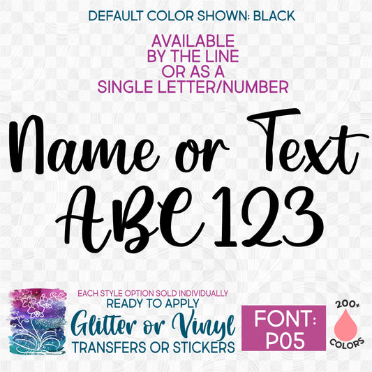 (s097-P05) Script Font Custom Name Text or Single Letter Number Glitter or Vinyl Iron-On Transfer or Sticker