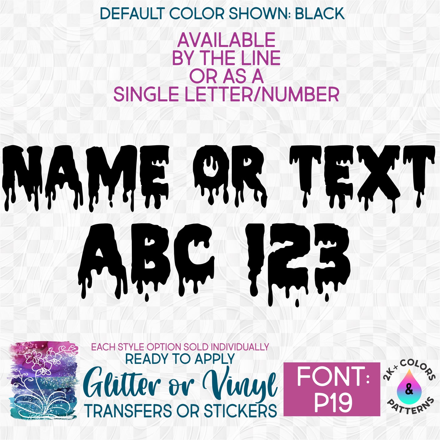 (s097-P19) Block Font Custom Name Text or Single Letter Number Dripping Drips Glitter or Vinyl Iron-On Transfer or Sticker