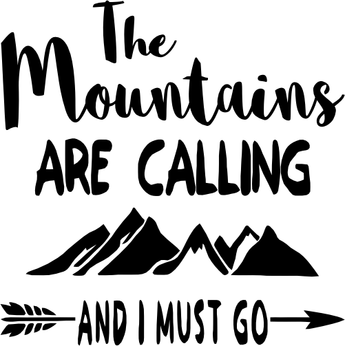 (228-09-1P) The Mountains are Calling and I Must Go