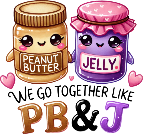 (s368-4-V) We Go Together Like PB&J