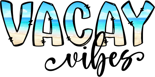 (204-02-B) Vacay Vibes Custom Text